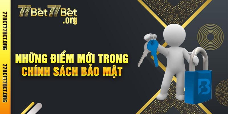 Những Điểm Mới Trong Chính Sách Bảo Mật