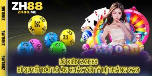 Lô Xiên 2 ZH88 Bí Quyết Bắt Lô Ăn Chắc Với Tỷ Lệ Thắng Cao